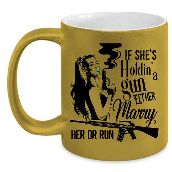Cool Girls Coffee Mug, Marry Her Or Run Accent Mug