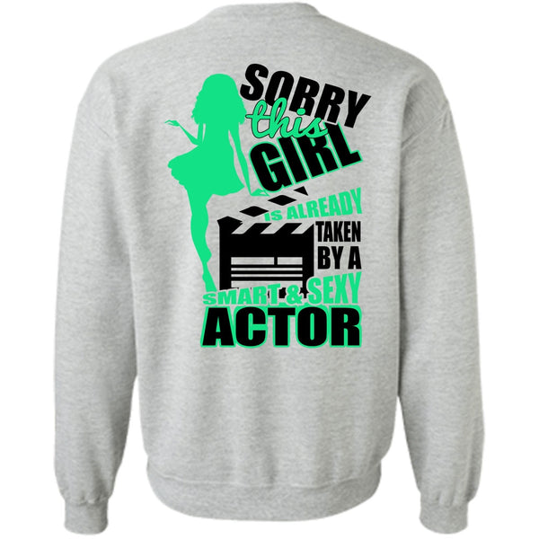 I Love Actor T Shirt, This Girl Is Already Taken By A Smart Actor Sweatshirt