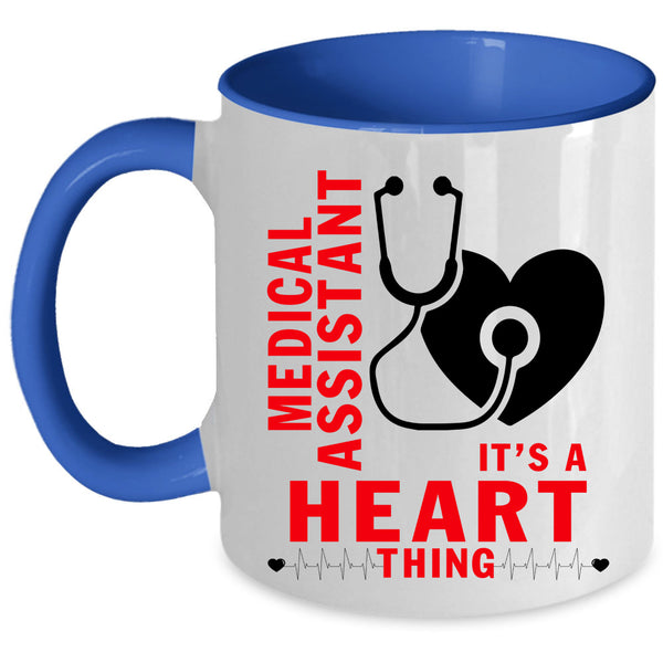 It's A Heart Thing Coffee Mug, Medical Assistant Accent Mug