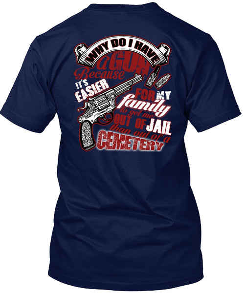 Why Do I Have A Gun T Shirt, Being A Gunner T Shirt