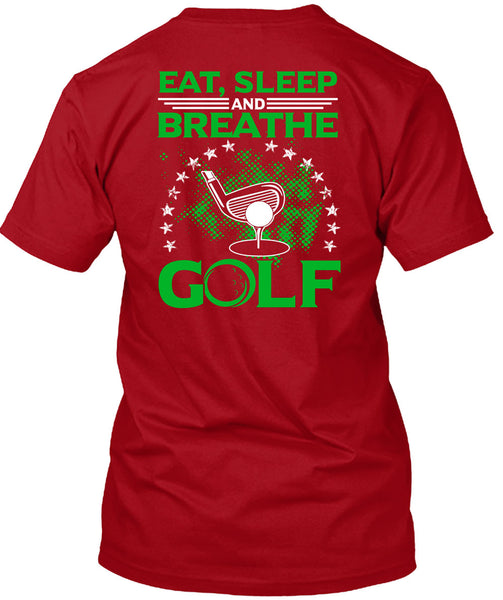 Eat Sleep Breathe And Golf T Shirt, I Love Golf T Shirt
