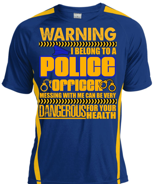 I Belong To A Police Officer T Shirt, Dangerous For Your Health T Shirt, Cool Shirt