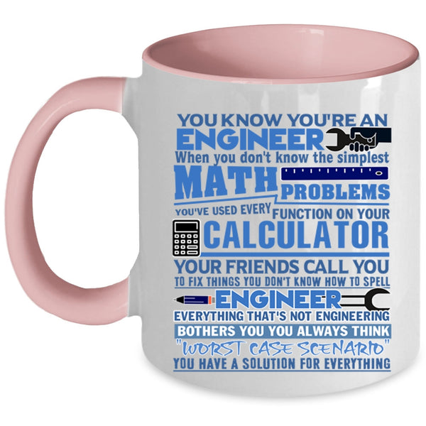 Awesome Engineers Coffee Mug, You Know You're An Engineer Accent Mug
