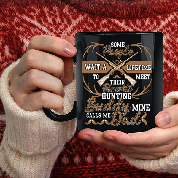 My Favorite Hunting Buddy Coffee Mug, Calls Me Dad Coffee Cup