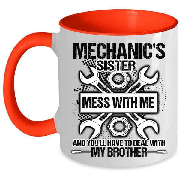 Don't Mess With Me Coffee Mug, Mechanic's Sister Accent Mug