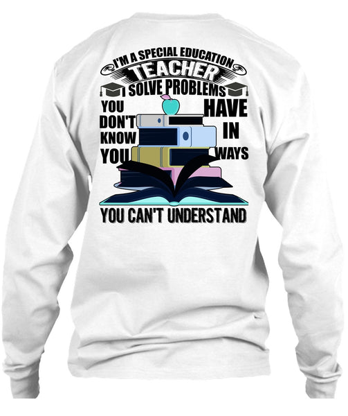 I'm A Special Education Teacher T Shirt, I Love Teaching T Shirt