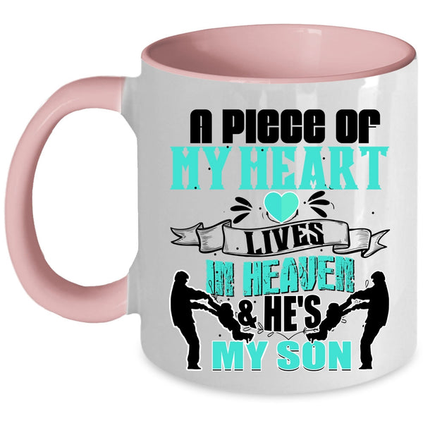 He's My Son Coffee Mug, A Piece Of My Heart Lives In Heaven Accent Mug
