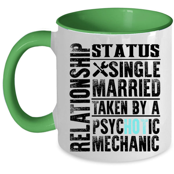Taken By A Psychotic Mechanic Coffee Mug, Relationship Status Accent Mug