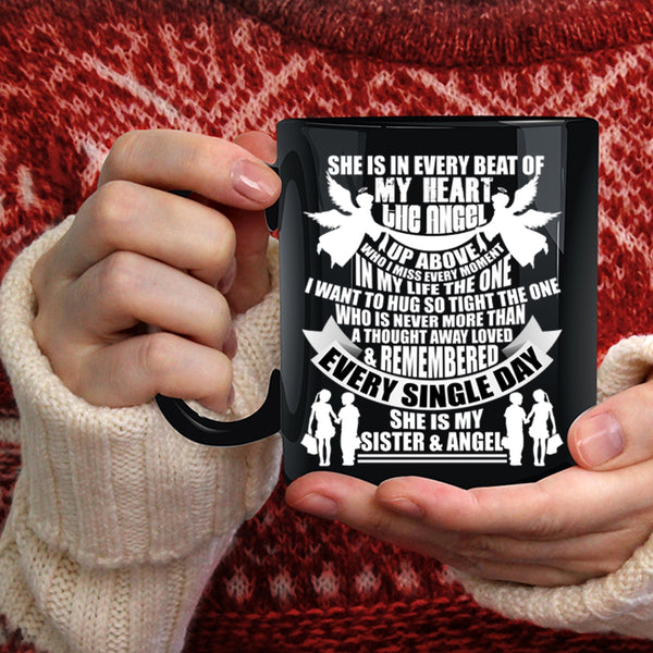 She Is In Every Beat Of My Heart Coffee Mug, She Is My Sister And Angel Coffee Cup