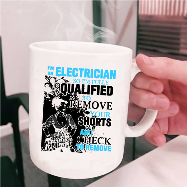 Cool Gift For Electrician Coffee Mug, I'm An Electrician Cup