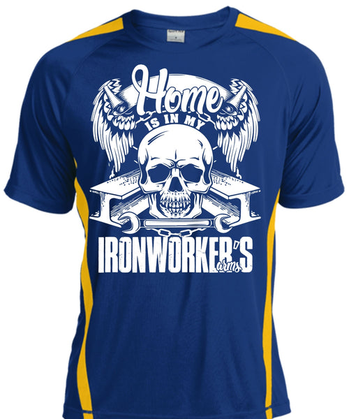 Home Is In My Ironworker's Arms T Shirt, Being An Ironworker T Shirt, Cool Shirt