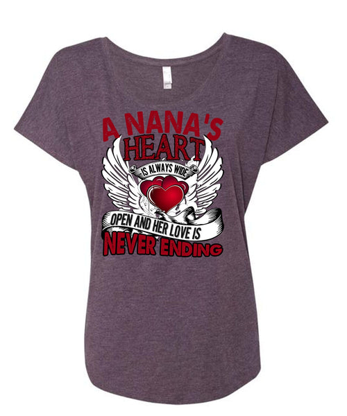 A Nana's Heart Is Always Wide T Shirt, Being A Nana T Shirt, Cool Shirt (Ladies' Triblend Dolman Sleeve)