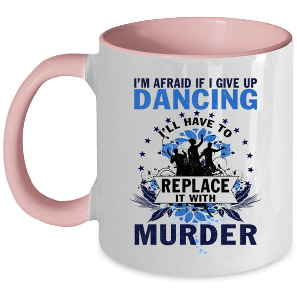 Cool Gift For Dancer Coffee Mug, I Love Dancing Accent Mug
