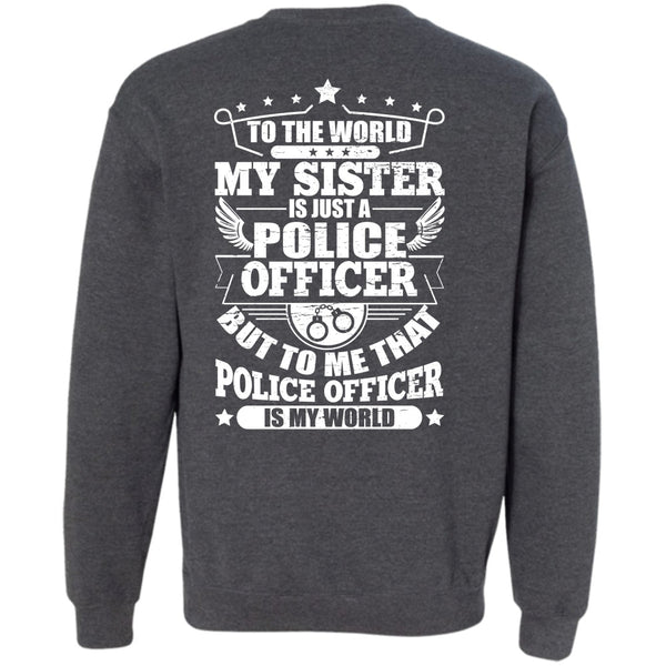 Police Officer Is My World T Shirt, I Love Police Sweatshirt
