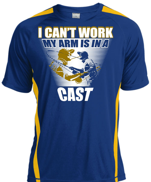I Can't Work My Arm Is In A Cast T Shirt, Being A Fisher T Shirt, Cool Shirt