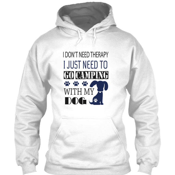 I Don't Need Therapy T Shirt, I Love My Dog T Shirt
