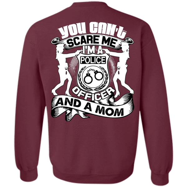 You Can't Scare Me T Shirt, I Love Mom Sweatshirt