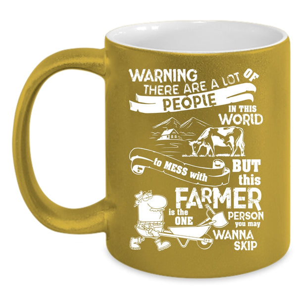 Don't Mess With This Farmer Coffee Mug, Cool Farmers Coffee Cup
