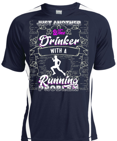Just Another Wine Drinker T Shirt, Running Problem T Shirt, Cool Shirt