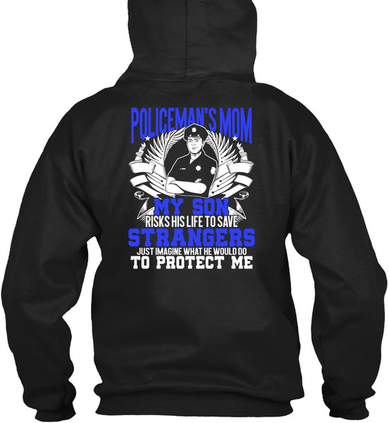 Policeman's Mom T Shirt, My Son Risks His Life T Shirt