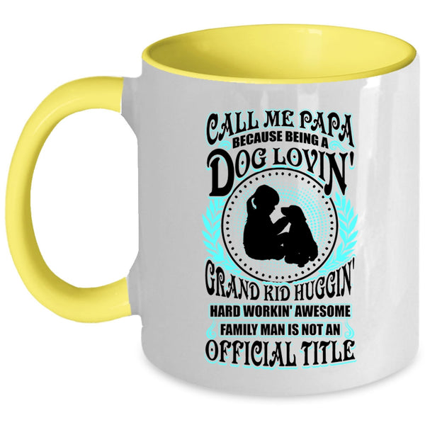 Being A Dog Loving Grandkid Hugging Coffee Mug, Call Me Papa Accent Mug