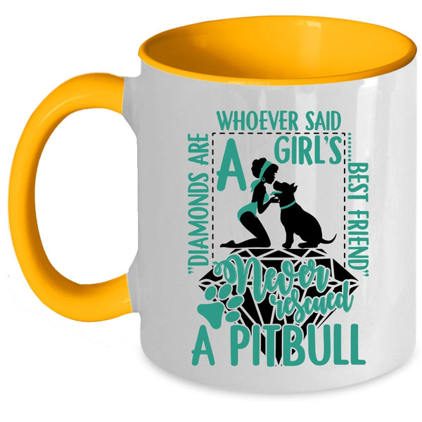 Never Rescued A Pitbull Coffee Mug, Diamonds Are A Girl's Best Friend Accent Mug