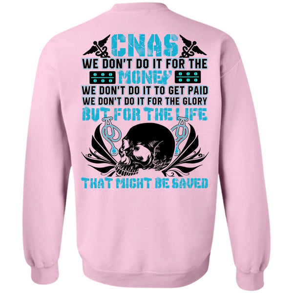 Being A Doctor T Shirt, We Don't Do It For The Money Sweatshirt