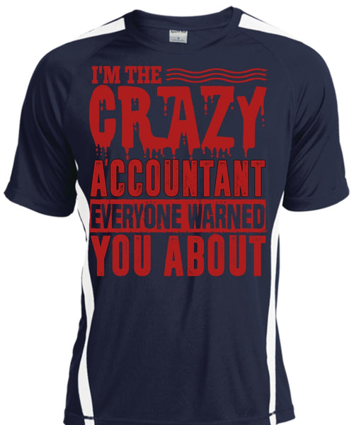 I'm The Crazy Accountant T Shirt, Being An Accountant T Shirt, Cool Shirt