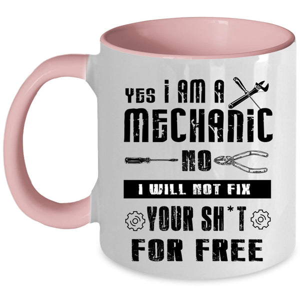 Awesome Mechanics Coffee Mug, I Am A Mechanic Accent Mug