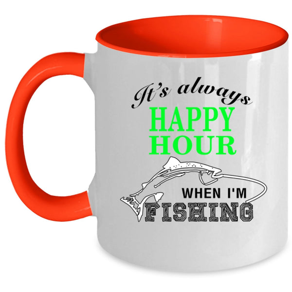 When I'm Fishing Coffee Mug, It's Always Happy Hour Accent Mug