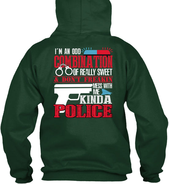 Mess With Me Kinda Police T Shirt, I'm An Odd Combination T Shirt