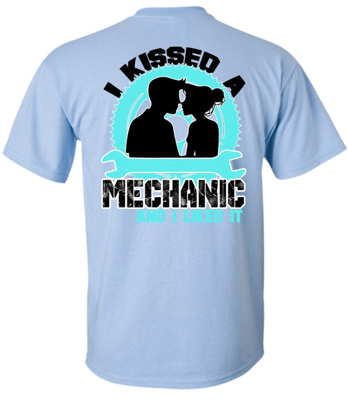 I Kissed Mechanic And I Liked It T Shirt, I Love Mechanic T Shirt