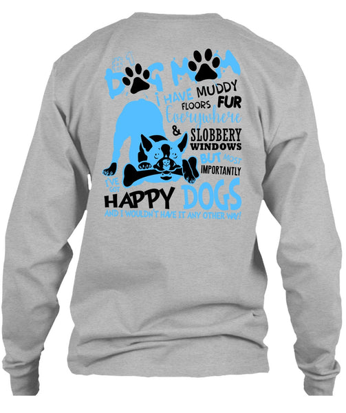 Dog Mom I Have Muddy Floor T Shirt, I Love My Dog T Shirt