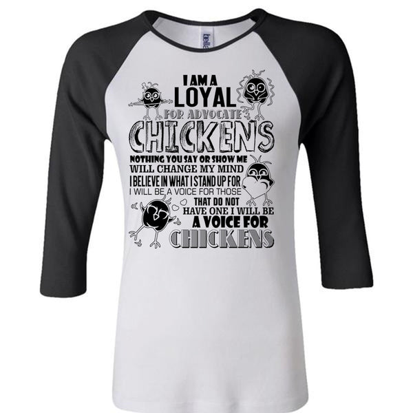 I Am A Loyal For Advocate Chickens T Shirt, I Love Chicken T Shirt, Awesome T-Shirts