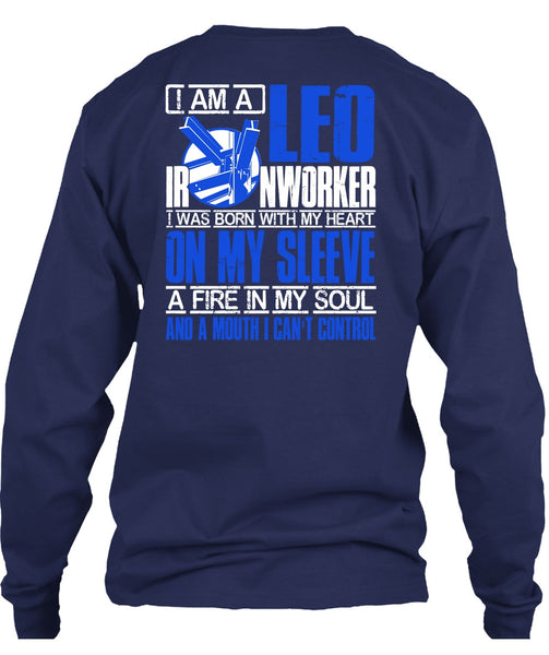 I Am A Leo Ironworker T Shirt, I Can't Control T Shirt