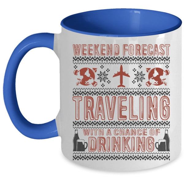 Chance Of Drinking Coffee Mug, Weekend Forecast Traveling Accent Mug