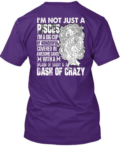 I'm Not Just A Pisces T Shirt, I'm A Big Cup T Shirt