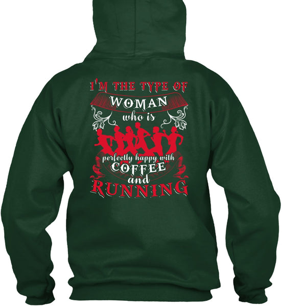 Coffee And Running T Shirt, I'm The Type Of Woman T Shirt