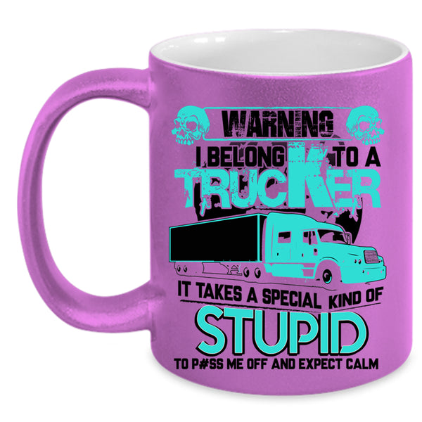I Love My Trucker Coffee Mug, I Belong To A Trucker Accent Mug