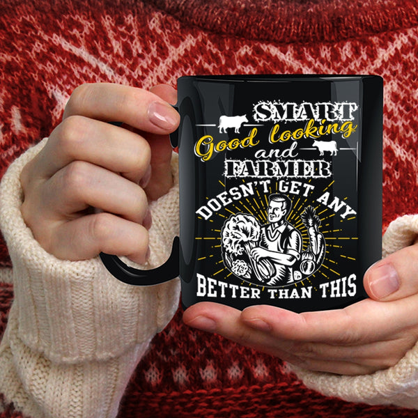 Smart Good Looking And Farmer Coffee Mug, Cute Farmer Coffee Cup