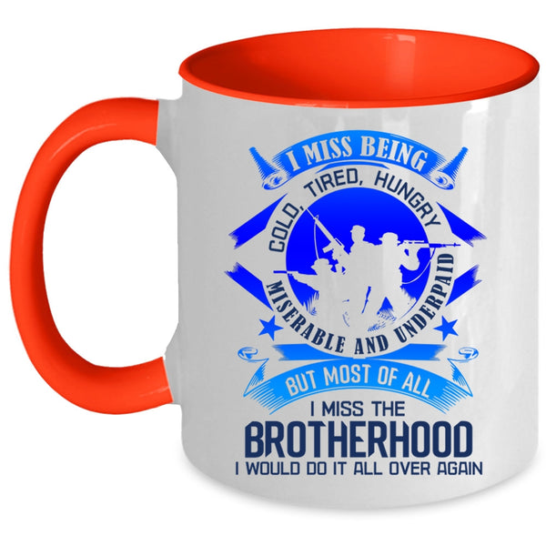 Cool Veterans Coffee Mug, Most Of All I Miss The Brotherhood Accent Mug