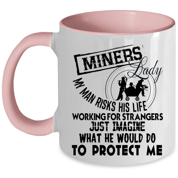 Awesome Gift For My Wife Coffee Mug, Miners Lady Accent Mug