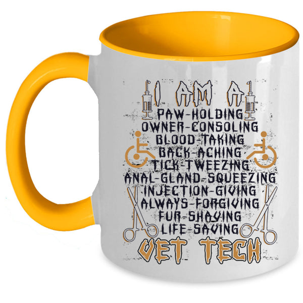 Cool Gift For Vet Tech Coffee Mug, I Am A Vet Tech Accent Mug