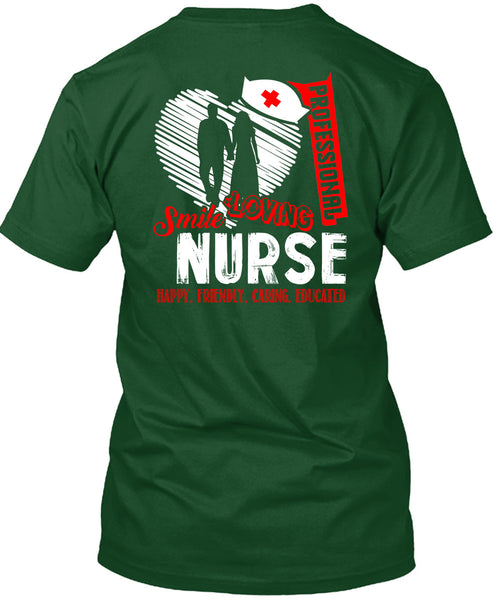Professional Smile Loving Nurse T Shirt, Happy Friendly Caring Educated T Shirt