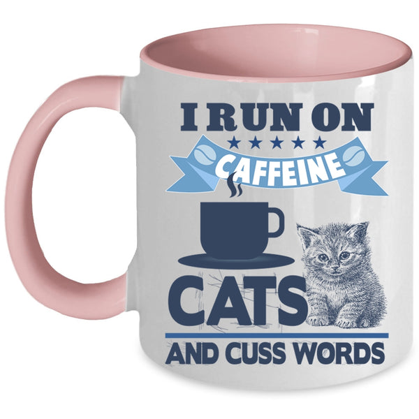 Funny Coffee Mug, I Run On Caffeine Cats Accent Mug
