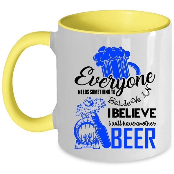 Cool Drinking Coffee Mug, I Believe I Will Have Another Beer Accent Mug