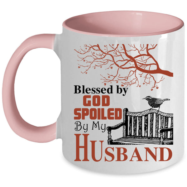 Spoiled By My Husband Coffee Mug, Blessed By God Accent Mug