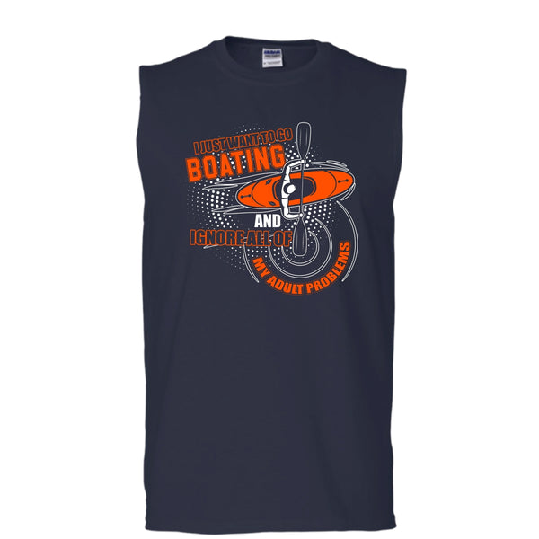 I Just Want To Go Boating T Shirt, Ignore All Of My Adult Problem Tank Top (Men's Cotton Sleeveless)