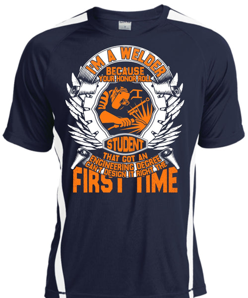 I'm A Welder T Shirt, Engineering Degree T Shirt, Cool Shirt