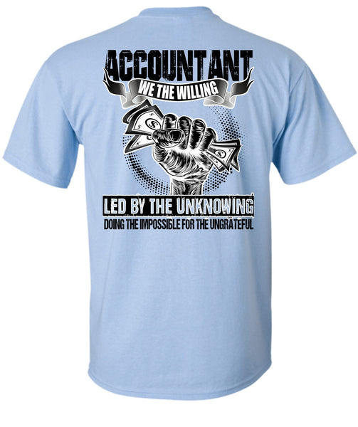 Accountant We The Willing Led T Shirt, I Love Accountant T Shirt